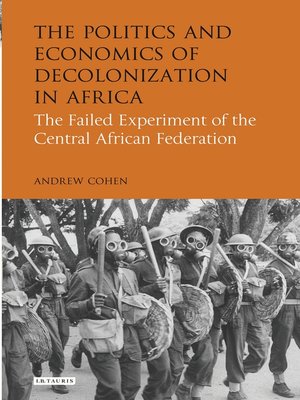 cover image of The Politics and Economics of Decolonization in Africa